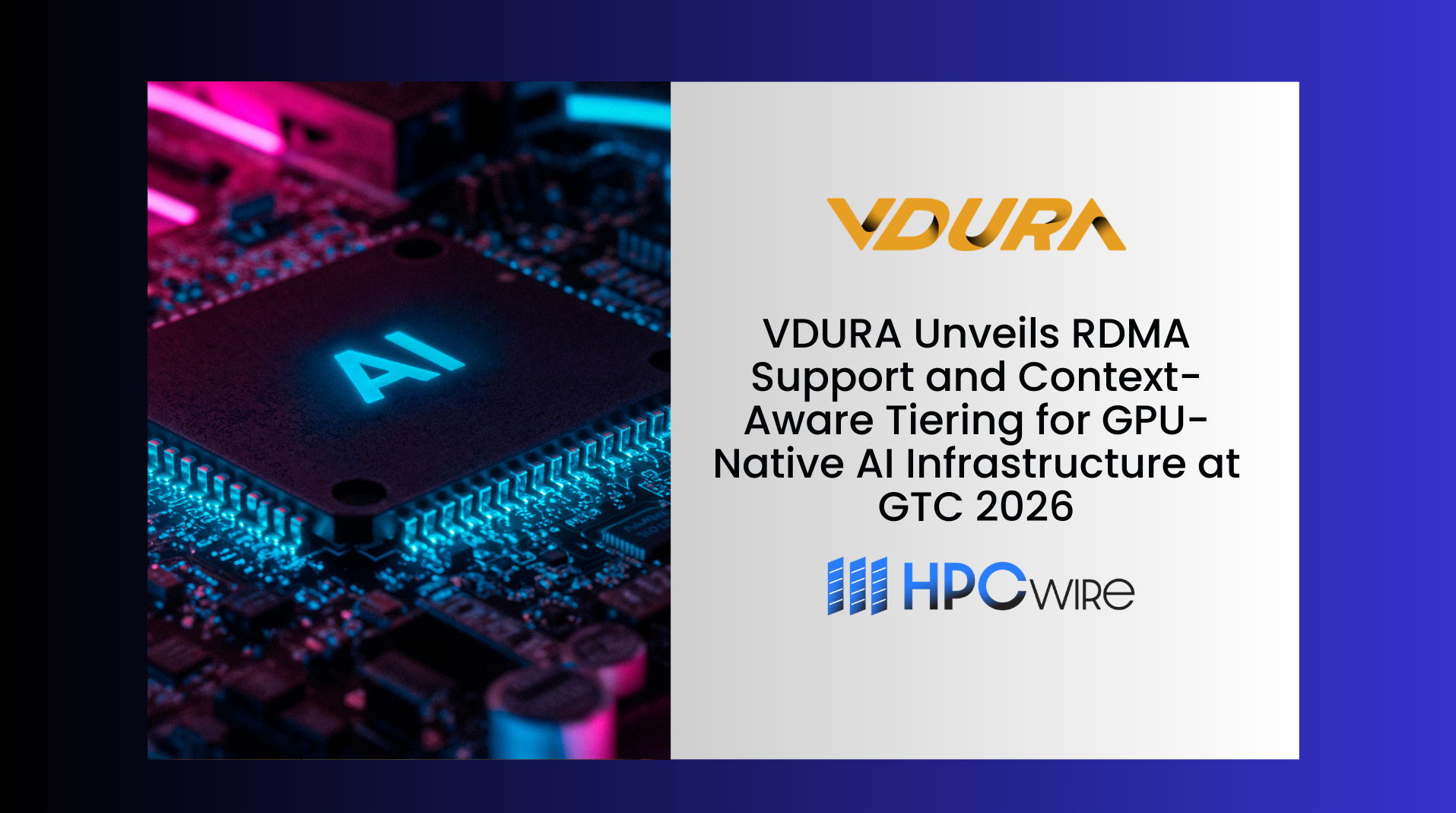 VDURA Unveils RDMA Support and Context-Aware Tiering for GPU-Native AI Infrastructure at GTC 2026